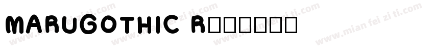 MARUGOTHIC R字体转换